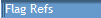 Flag Refs